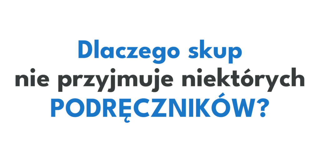 Dlaczego skup nie przyjmuje niektórych podręczników? 7 najczęstszych powodów